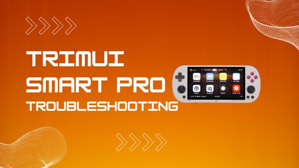 Trimui Smart Pro Troubleshooting